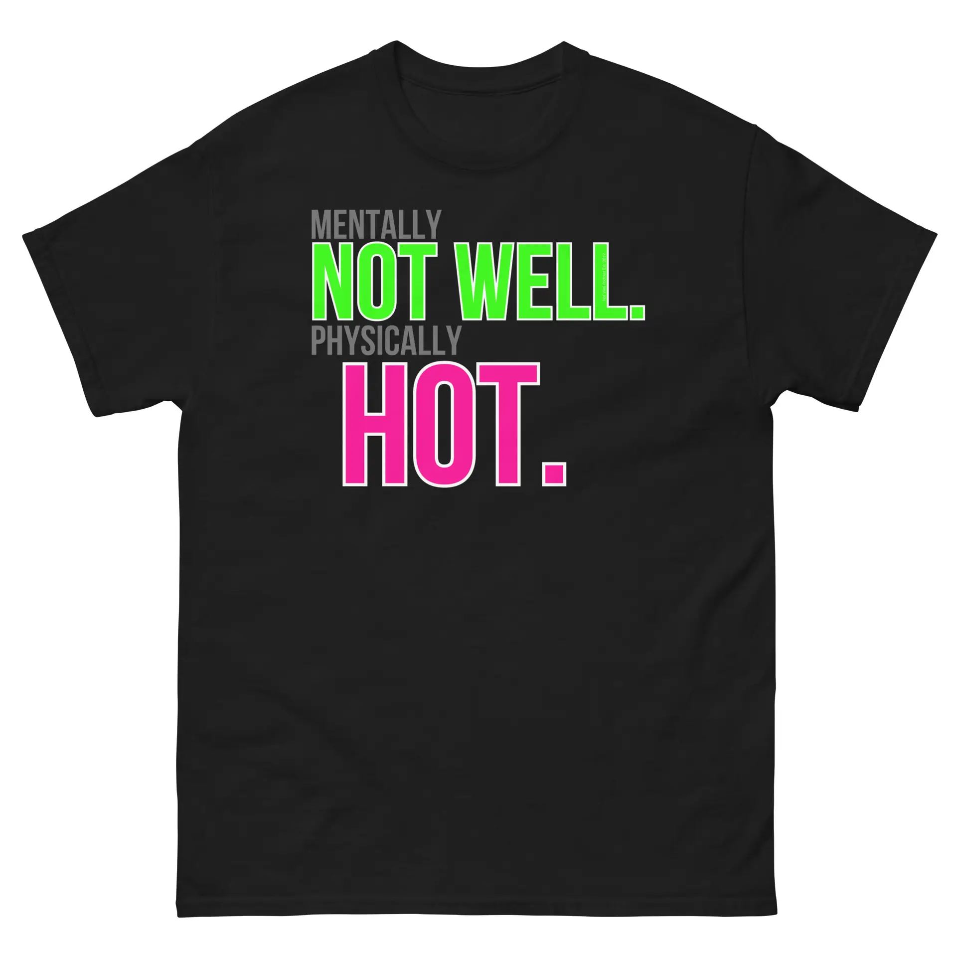 Mentally Not Well. Physically Hot. Unisex classic tee - Image 11
